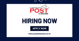 Hiring Now, Job update by Post A Resume HR Consultancy