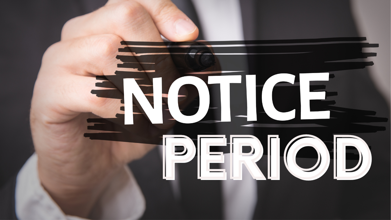 Do’s & Don’ts of Serving Notice Period