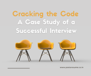 Cracking The Code: A Case Study Of A Successful Interview | POST A RESUME