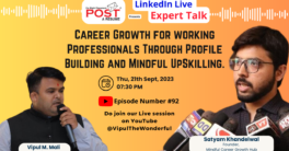 Career Growth for Working Professionals through Profile Building and Mindful Upskilling" - Expert Talk Episode 92, we're about to unveil the strategies that can take your career to new heights. 💼