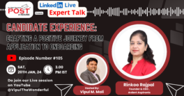 Expert Talk Ep. 105 with Rinkoo Rajpal on Candidate Experience: Crafting a Positive Journey from Application to Onboarding.