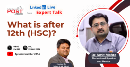 Expert Talk Ep. 114 with Dr. Amit Mehta on What is after 12th (HSC)?