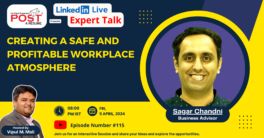 Expert Talk Ep. 115 with Sagar Chandni on Creating a Safe and Profitable Workplace Atmosphere