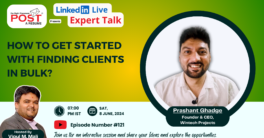 Expert Talk Ep. 121 with Prashant Ghadge on How to get started with finding clients in BULK