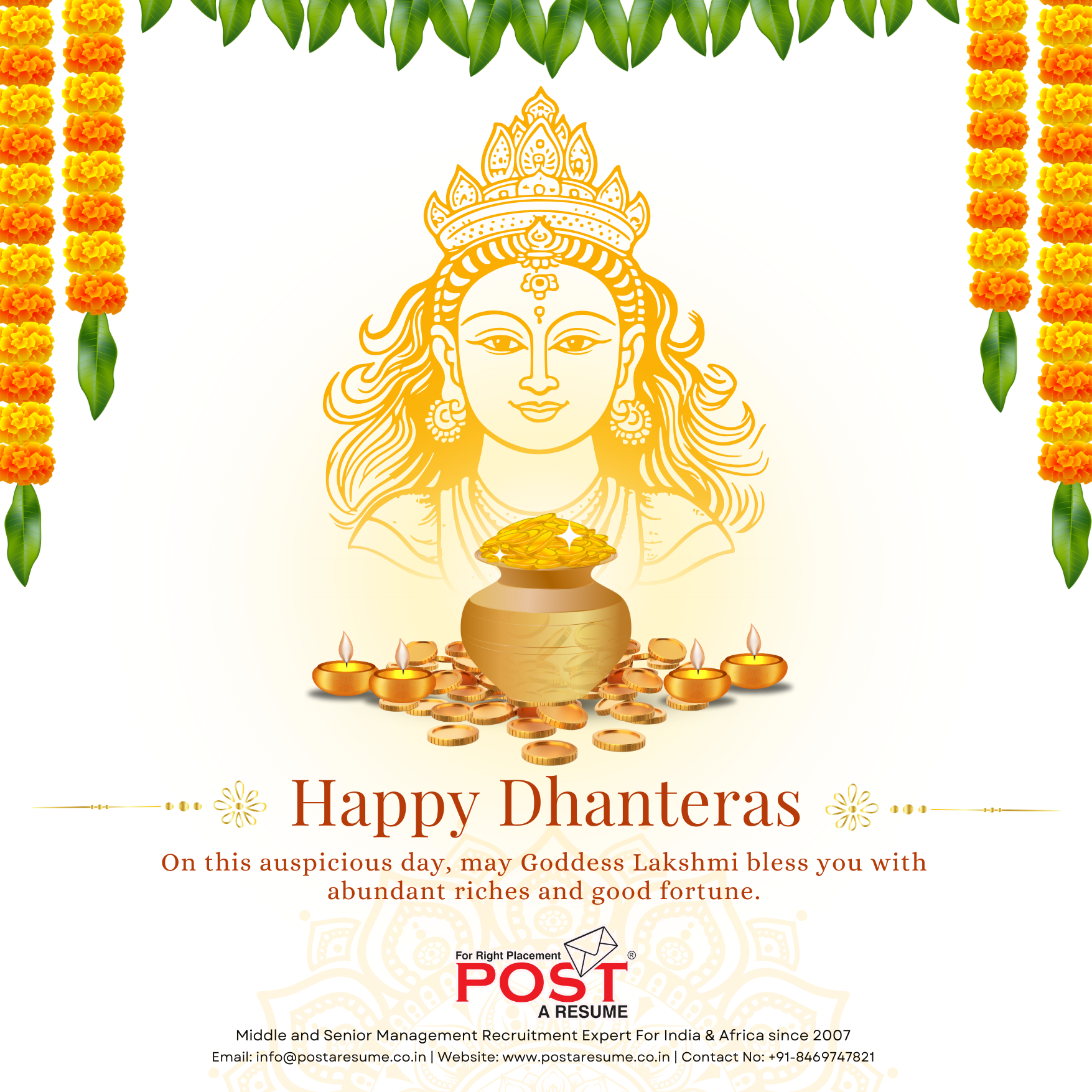 Wishing you and your family a day filled with prosperity, health, and abundance on this auspicious occasion of Dhanteras. 