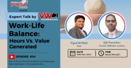 Expert Talk Ep. 141 with Ajit Panicker on Work-Life Balance: Hours Vs. Value Generated