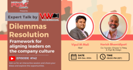 Expert Talk Ep. 142 with Harish Bhamidipati on Dilemmas Resolution Framework for Aligning Leaders on the Company Culture.